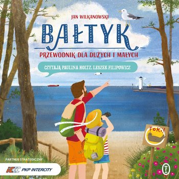 Bałtyk. Przewodnik dla dużych i małych - audiobook - Jan Wilkanowski