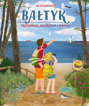 Bałtyk. Przewodnik dla dużych i małych - Jan Wilkanowski