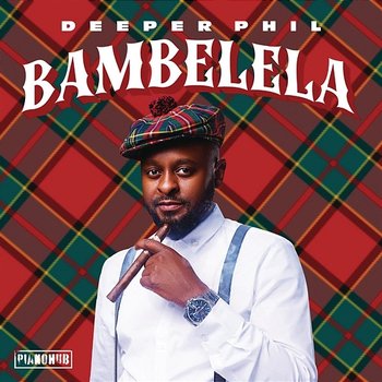 Bambelela EP - Deeper Phil