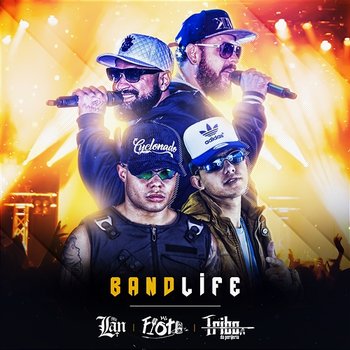 Band Life - Tribo da Periferia, MC Lan e MC Fioti