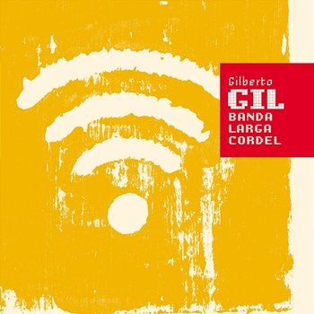 Banda larga cordel - Gilberto Gil