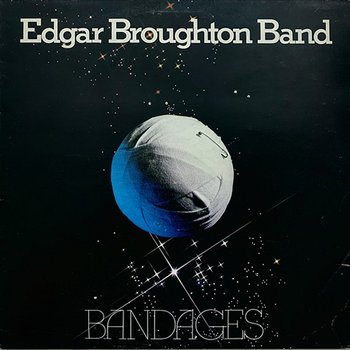 Bandages - The Edgar Broughton Band