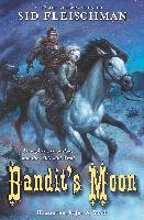 Bandit's Moon - Fleischman Sid