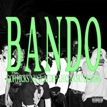 BANDO - Igor Hicks feat. N.A.N.A., M'DEP, LH CHUCRO, DESSIIIK