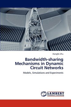 Bandwidth-Sharing Mechanisms in Dynamic Circuit Networks - Zhu Xiangfei