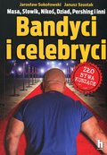 Bandyci i celebryci&nbsp;-&nbsp;Szostak Janusz, Sokołowski Jarosław
