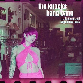 Bang Bang - The Knocks feat. Donna Missal