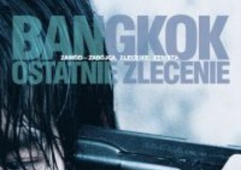 Bangkok ostatnie zlecenie - podwójna premiera