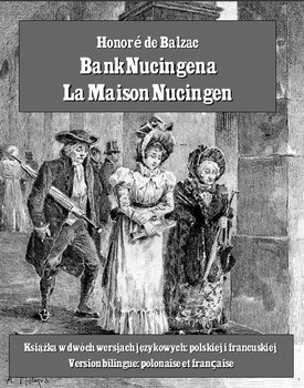 Bank Nucingena. La Maison Nucingen - De Balzac Honore