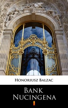 Bank Nucingena - Balzak Honoriusz