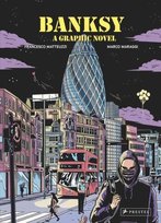 Banksy. A Graphic Novel Matteuzzi Francesco
