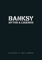 Banksy Myths & Legends: Volume 1 - Leverton Marc