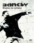 Banksy. Wojna na ściany - Banksy
