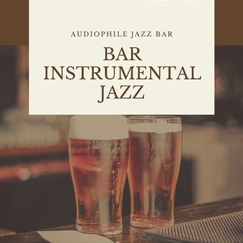 Bar Instrumental Jazz - Audiophile Jazz Bar
