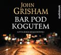 Bar Pod Kogutem - audiobook&nbsp;-&nbsp;Grisham John