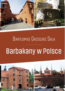 Barbakany w Polsce - Sala Bartłomiej Grzegorz