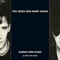 Barbed Wire Kisses The Jesus And Mary Chain