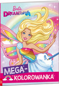 Barbie Dreamtopia. Megakolorowanka - Opracowanie zbiorowe