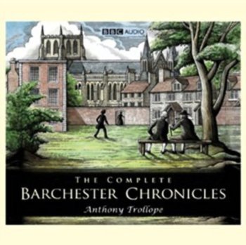 Barchester Chronicles - Trollope Anthony
