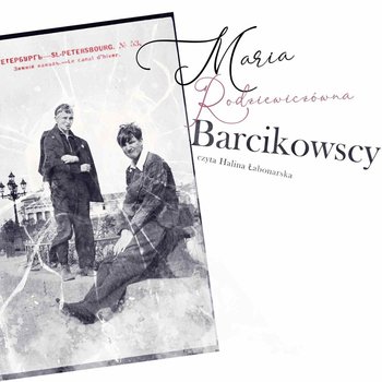 Barcikowscy - Rodziewiczówna Maria