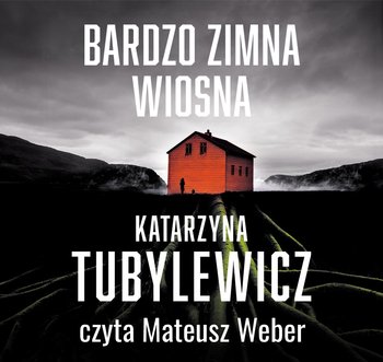 Bardzo zimna wiosna - Tubylewicz Katarzyna