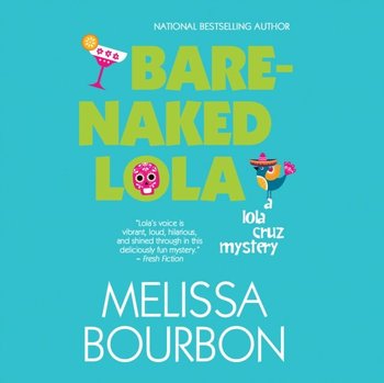 Bare-Naked Lola - Bourbon Melissa, Blake Marisa