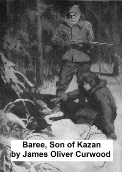 Baree, Son of Kazan - Curwood James Oliver