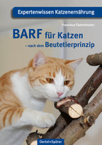 BARF für Katzen - nach dem Beutetierprinzip Oertel & Spörer