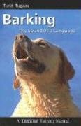 Barking, the Sound of a Language Rugaas Turid