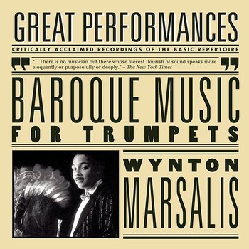 Baroque Music for Trumpets - Wynton Marsalis, English Chamber Orchestra, Raymond Leppard