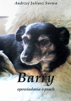 Barry. Opowiadania o psach - Sarwa Andrzej Juliusz