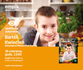 Bartek Kwiecień (Zwycięzca MasterChef Junior) | Empik Manufaktura