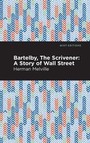 Bartelby, the Scrivener Melville Herman