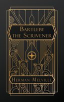 Bartleby, the Scrivener Melville Herman