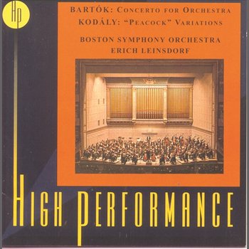 Bartók: Concerto for Orchestra, Sz. 116 - Kodály: Peacock Variations - Erich Leinsdorf