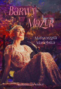 Barwy Mazur - Manelska Małgorzata
