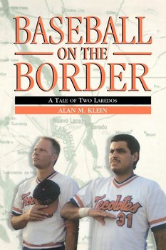 Baseball on the Border - Klein Alan M.