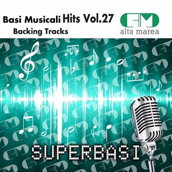 Basi Musicali Hits, Vol. 27 (Backing Tracks) - Alta Marea