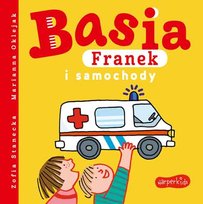 Basia, Franek i samochody Oklejak Marianna, Stanecka Zofia