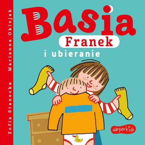 Franek Basia, Franek i ubieranie - Stanecka Zofia | Książka w Empik