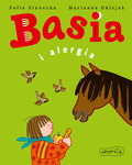 Basia i alergia - Stanecka Zofia, Oklejak Marianna