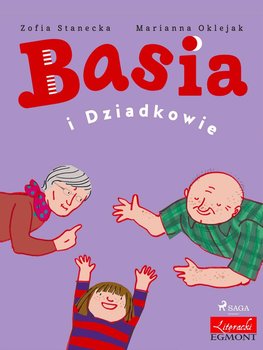 Basia i Dziadkowie - Stanecka Zofia