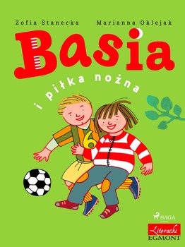 Basia i piłka nożna - ebook epub - Stanecka Zofia