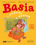 Basia i urodziny w muzeum - Stanecka Zofia, Oklejak Marianna