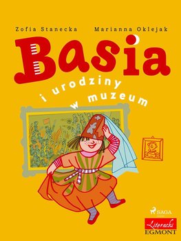 Basia i urodziny w muzeum - Stanecka Zofia