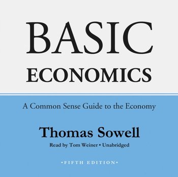 Basic Economics, Fifth Edition - Sowell Thomas