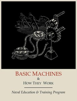 Basic Machines and How They Work - Naval Education And Training Program