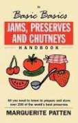 Basics Basics Jams, Preserves and Chutneys Handbook - Patten Marguerite Obe