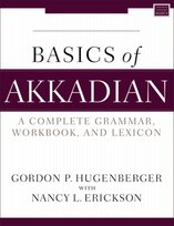 Basics of Akkadian: A Grammar, Workbook, and Glossary Zondervan