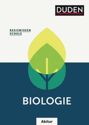 Basiswissen Schule Abitur - Biologie - Duden / Bibliographisches ...